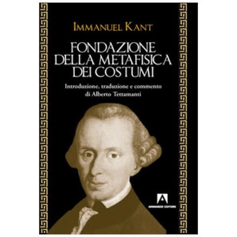 Immanuel Kant - Fondazione Della Metafisica Dei Costumi - Foto 1