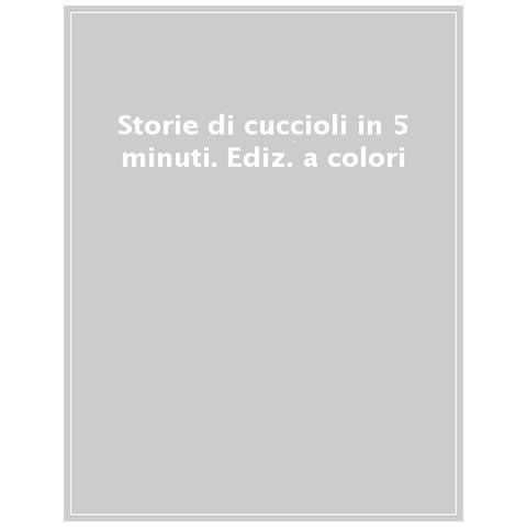 Rosaria Manuela Distefano - Storie di cuccioli in 5 minuti. Ediz. a colori - Foto 1
