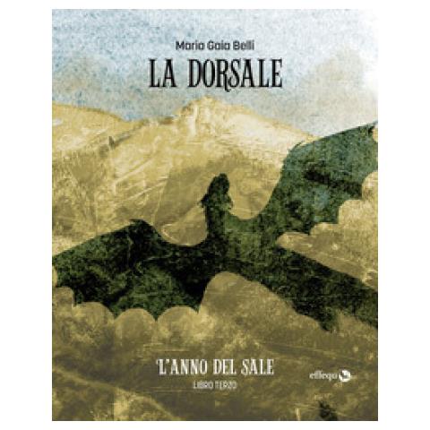 Maria Gaia Belli - L'anno Del Sale. La Dorsale. 3. - Foto 2