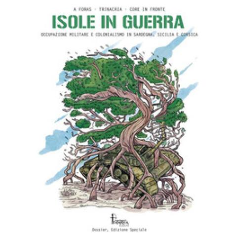 Trinacria (movimento Indipendentista Siciliano), A Foras, Core In Fronte - Isole In Guerra. Occupazione Militare E Colonialismo In Sardegna, Sicilia E Corsica - Foto 1