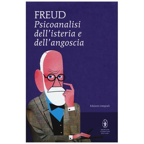 Sigmund Freud - Psicoanalisi dell'isteria e dell'angoscia. Ediz. integrale - Foto 1