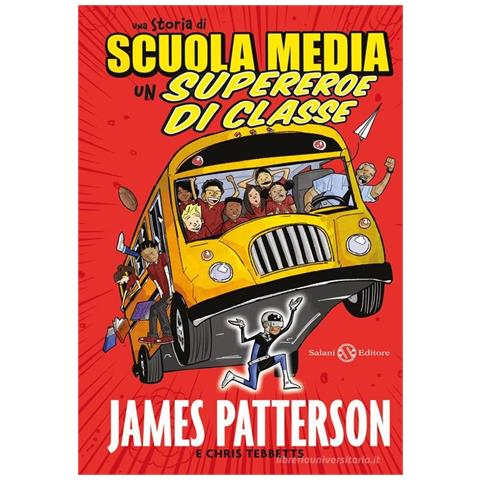 James Patterson - Una storia di scuola media. Un supereroe di classe - Foto 1