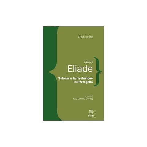 Mircea Eliade - Salazar e la rivoluzione in Portogallo - Foto 1