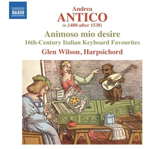 Antico Andrea - Animoso Mio Desire - Celebri Opere Italiane Del Xvi Secolo - Glen Wilson - Foto 1