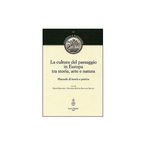 P. Donadieu - La cultura del paesaggio in Europa tra storia, arte, natura. Manuale di teoria e pratica - Foto 1
