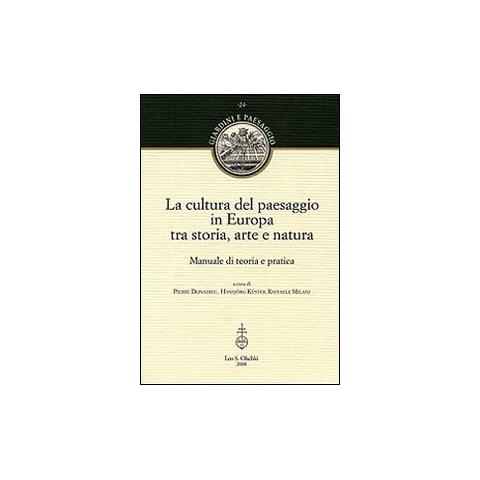 P. Donadieu - La cultura del paesaggio in Europa tra storia, arte, natura. Manuale di teoria e pratica - Foto 3