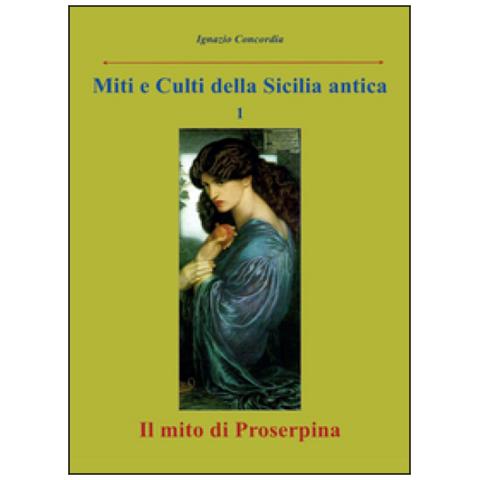 Ignazio Concordia - Il mito di Proserpina - Foto 1