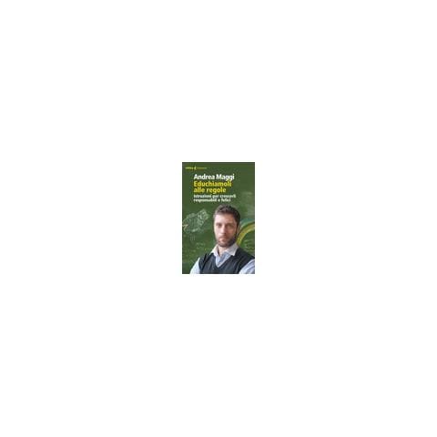 Andrea Maggi - Educhiamoli Alle Regole - Foto 1