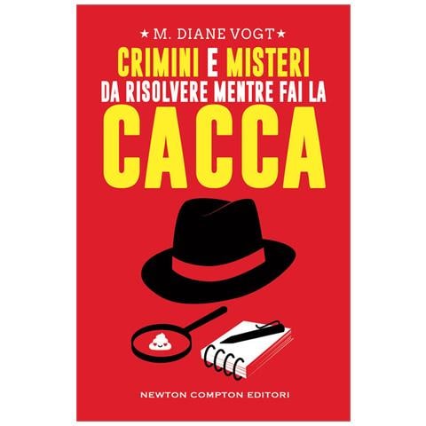 M. Diane Vogt - Crimini E Misteri Da Risolvere Mentre Fai La Cacca - Foto 2