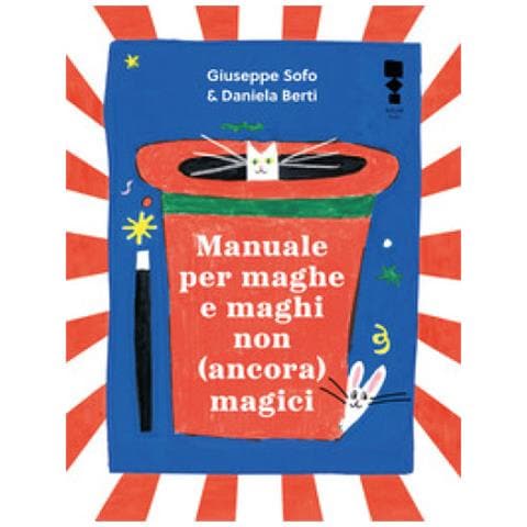 Giuseppe Sofo - Manuale Per Maghe E Maghi Non Ancora Magici. Ediz. Illustrata - Foto 1