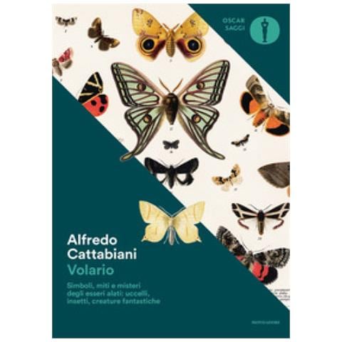 Alfredo Cattabiani - Volario. Simboli, Miti E Misteri Degli Esseri Alati: Uccelli, Insetti, Creature Fantastiche - Foto 1