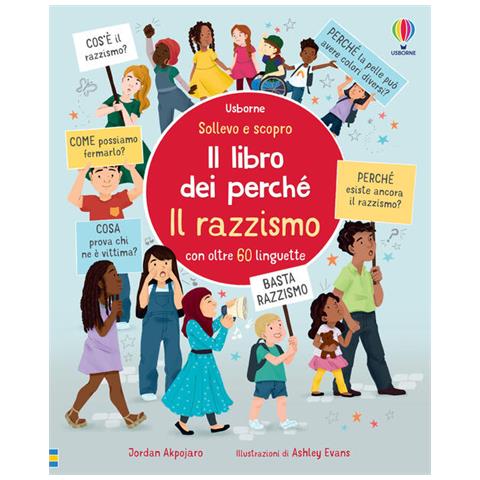 Akpojaro Jordan - Il razzismo. Il libro dei perché. Ediz. illustrata - Foto 2