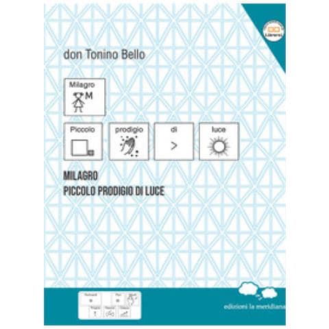 Antonio Bello - Milagro. Piccolo Prodigio Di Luce - Foto 1