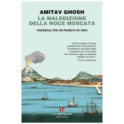 Amitav Ghosh - La Maledizione Della Noce Moscata. Parabole Per Un Pianeta In Crisi - Foto 1