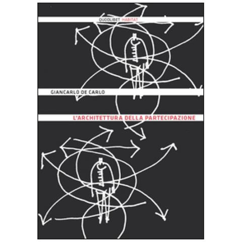 Giancarlo De Carlo - L'architettura della partecipazione - Foto 2
