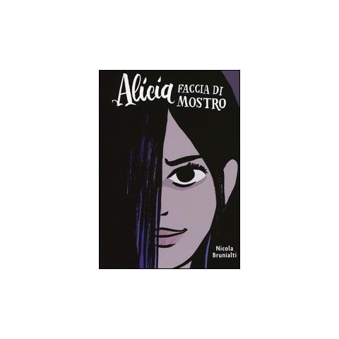 Nicola Brunialti - Alicia faccia di mostro - Foto 2