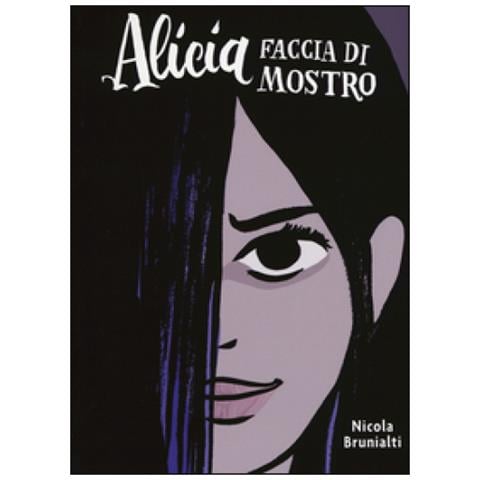 Nicola Brunialti - Alicia faccia di mostro - Foto 1
