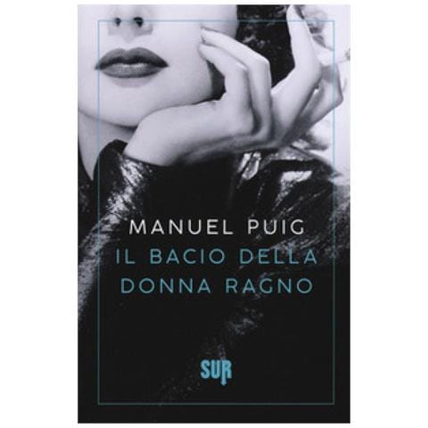 Manuel Puig - Il Bacio Della Donna Ragno - Foto 1