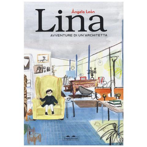 Angela Lean - Lina. Avventure Di Un'architetta. Ediz. A Colori - Foto 2