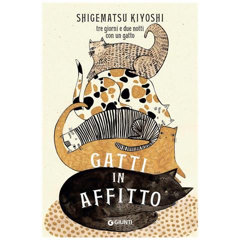 Kiyoshi Shigematsu - Gatti in affitto. Tre giorni e due notti con un gatto - Foto 1