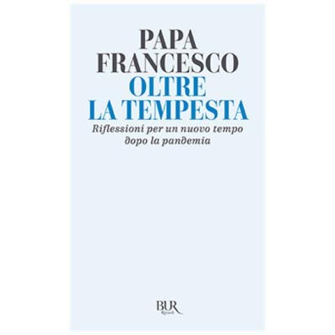 Papa Francesco (jorge Mario Bergoglio) - Oltre La Tempesta. Riflessioni Per Un Nuovo Tempo Dopo La Pandemia - Foto 1