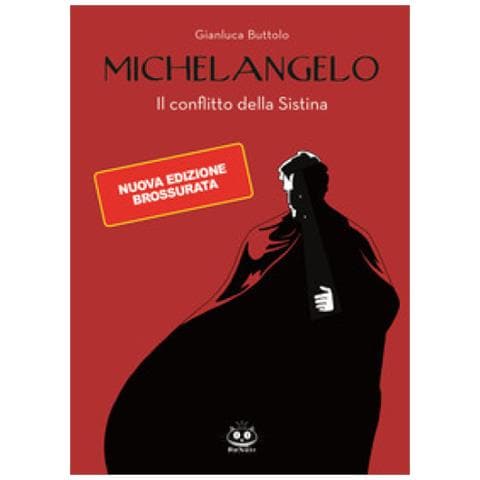 Gianluca Buttolo - Michelangelo. Il Conflitto Della Sistina. Nuova Ediz. - Foto 1