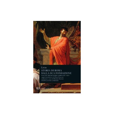 Tito Livio - Storia di Roma dalla sua fondazione. Testo latino a fronte. Vol. 13: Libri 44-45 - Foto 1