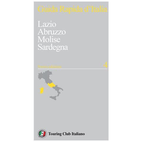Guida rapida d'Italia. Nuova ediz.. Vol. 4: Lazio, Abruzzo, Molise, Sardegna - Foto 1