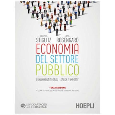 Joseph Eugene Stiglitz - Economia del settore pubblico. Fondamenti teorici. Spesa e imposte - Foto 2