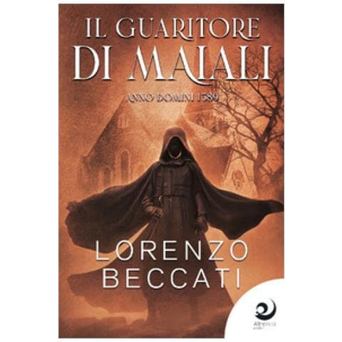 Lorenzo Beccati - Il Guaritore Di Maiali. Anno Domini 1589 - Foto 1