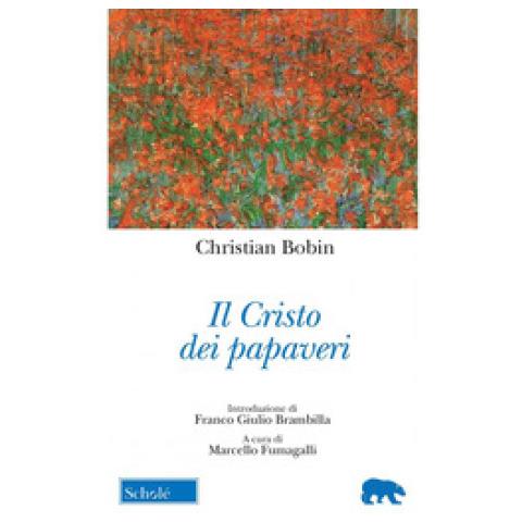 Christian Bobin - Il Cristo Dei Papaveri - Foto 1