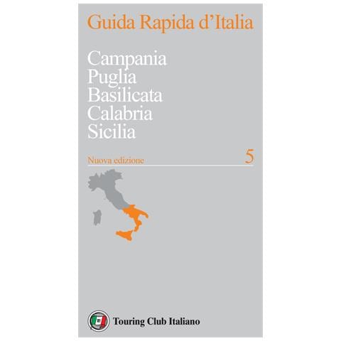 Guida rapida d'Italia. Nuova ediz.. Vol. 5: Campania, Puglia, Basilicata, Calabria, Sicilia - Foto 1