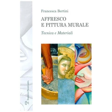 Francesca Bertini - Affresco e pittura murale. Tecnica e materiali - Foto 2