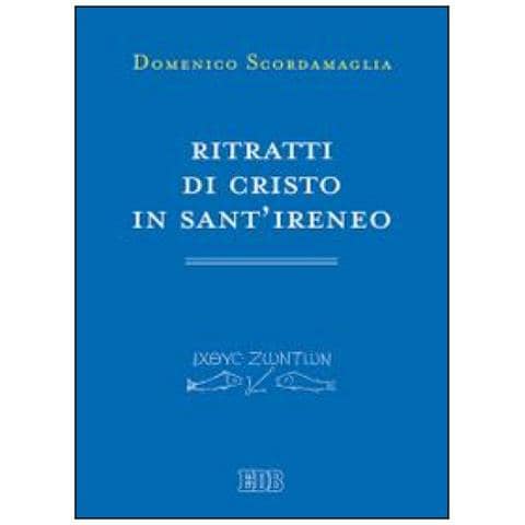 Domenico Scordamaglia - Ritratti di Cristo in sant'Ireneo - Foto 2