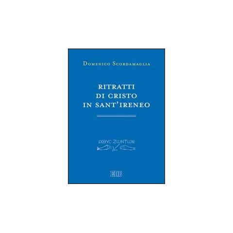 Domenico Scordamaglia - Ritratti di Cristo in sant'Ireneo - Foto 1