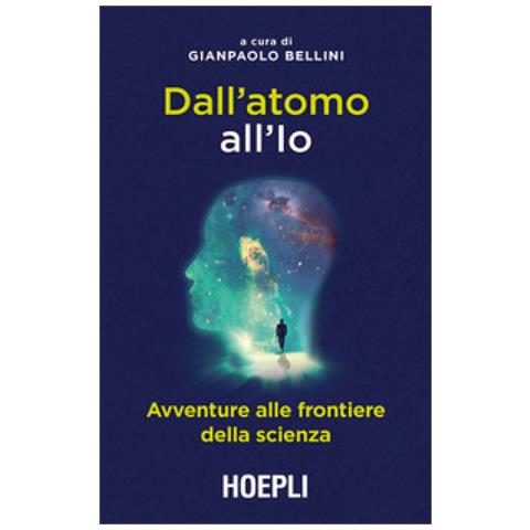 Giovanni Caprara - Dall'atomo all'Io. Avventure alle frontiere della scienza - Foto 1