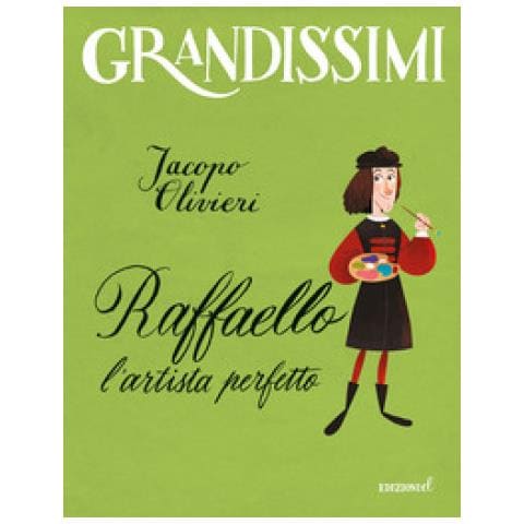 Jacopo Olivieri - Raffalo. L'artista Perfetto. Ediz. A Colori - Foto 1