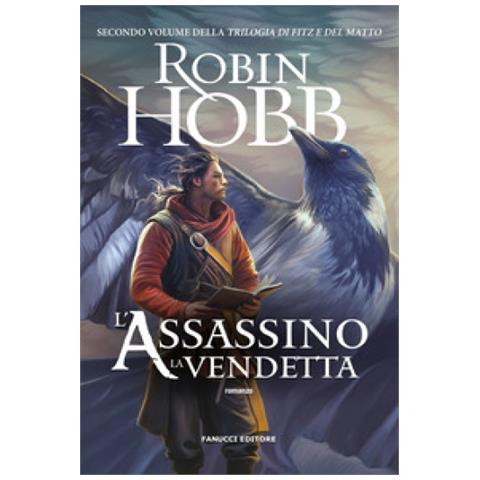 Robin Hobb - L'assassino. La Vendetta. Trilogia Di Fitz E Del Matto. Vol. 2 - Foto 1