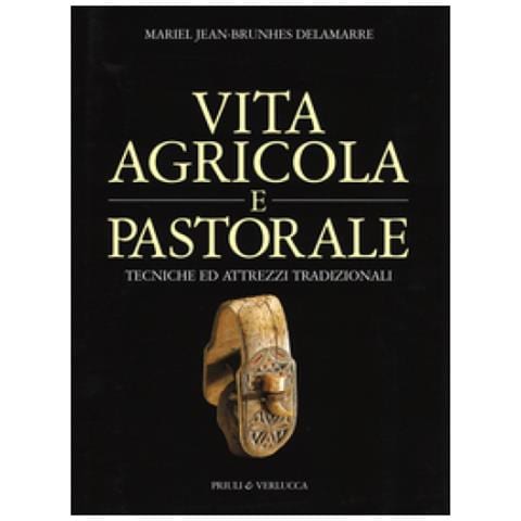 Mariel J. B. Delamarre - Vita agricola e pastorale. Tecniche ed attrezzi tradizionali - Foto 2