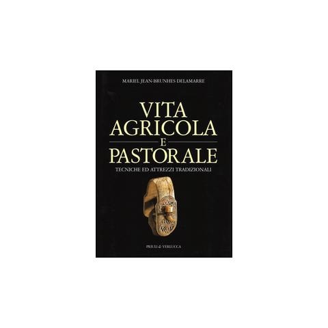 Mariel J. B. Delamarre - Vita agricola e pastorale. Tecniche ed attrezzi tradizionali - Foto 1