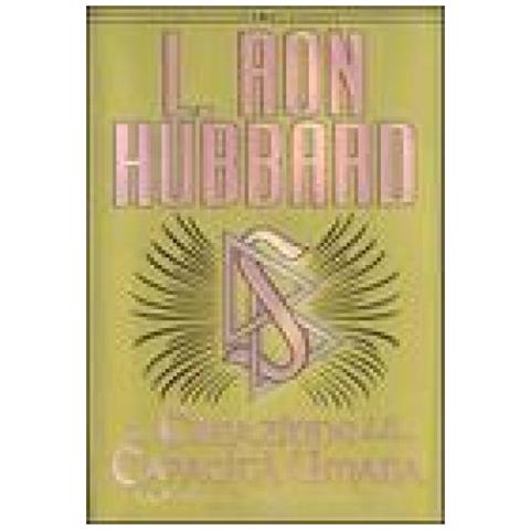 L. Ron Hubbard - La creazione della capacità umana - Foto 1