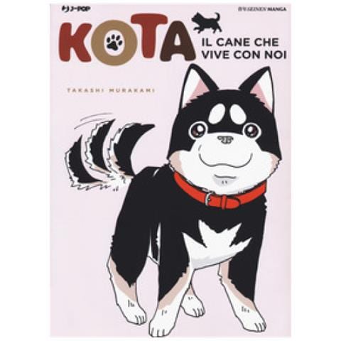 Takashi Murakami - Kota. Il Cane Che Vive Con Noi. 3. - Foto 1
