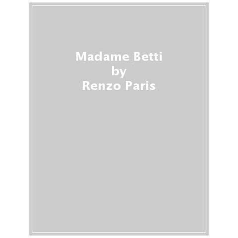 Renzo Paris - Madame Betti - Foto 1