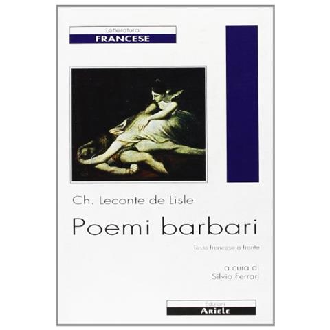 Charles Leconte de Lisle - Poemi barbari. Ediz. italiana e francese - Foto 2