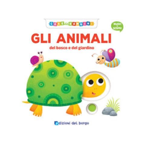 Deborah Forni - Gli Animali Del Bosco E Del Giardino. Muovi E Scopri. Ediz. A Colori - Foto 1