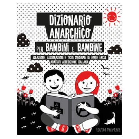 Jorge Enkis - Dizionario Anarchico Per Bambini E Bambine - Foto 1