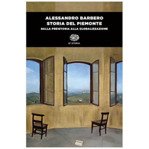 Alessandro Barbero - Storia Del Piemonte. Dalla Preistoria Alla Globalizzazione - Foto 1
