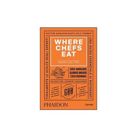 Joe Warwick - Where Chefs Eat. La guida ai ristoranti preferiti dagli chef - Foto 1