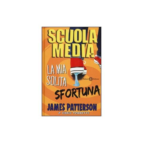 James Patterson - Scuola media. La mia solita sfortuna - Foto 1