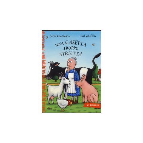 Julia Donaldson - Una casetta troppo stretta. Ediz. a colori - Foto 2